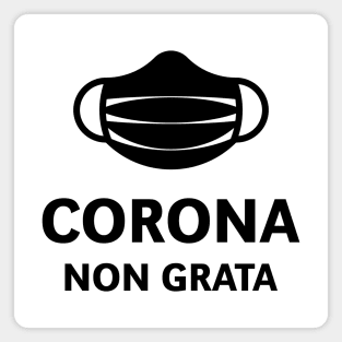 Corona Non Grata (Corona Virus / COVID-19 / Black) Magnet